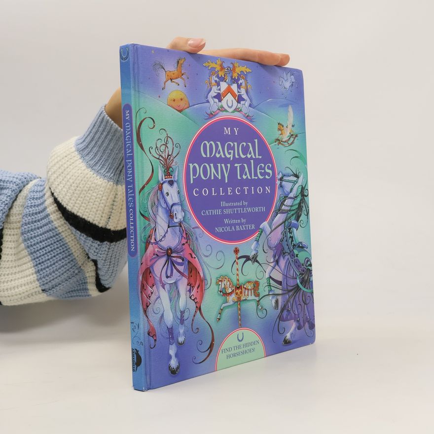 Nicola Baxter My Magical Pony Tales Collection