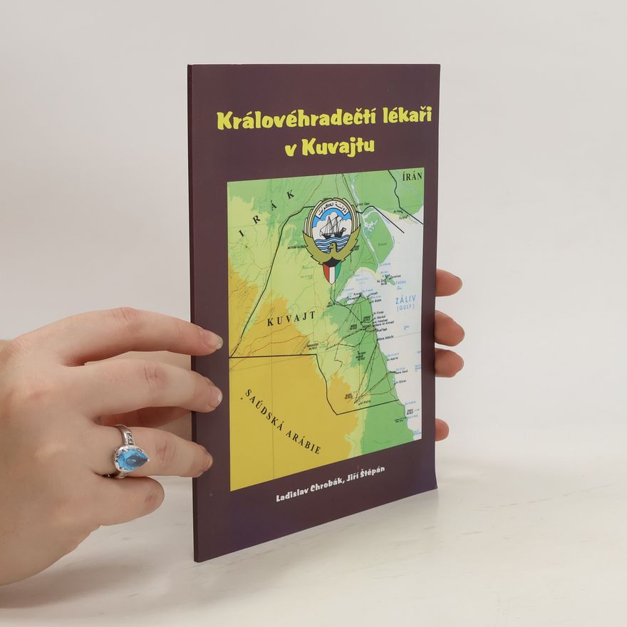 Ladislav Chrobák Královéhradečtí lékaři v Kuvajtu