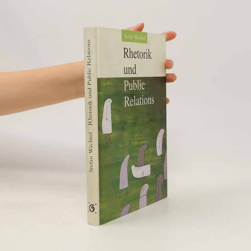 Stefan Wachtel Rhetorik und Public Relations