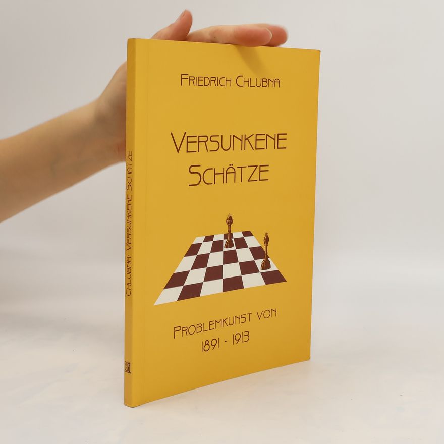 Friedrich Chlubna Versunkene Schätze