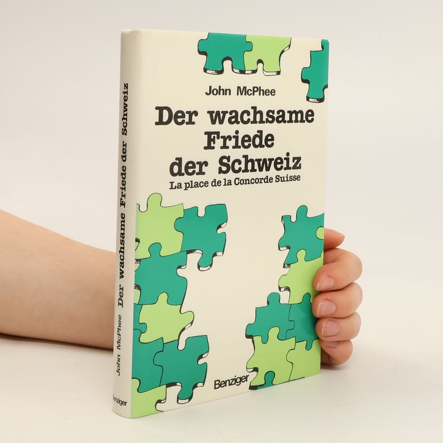John McPhee Der wachsame Friede der Schweiz