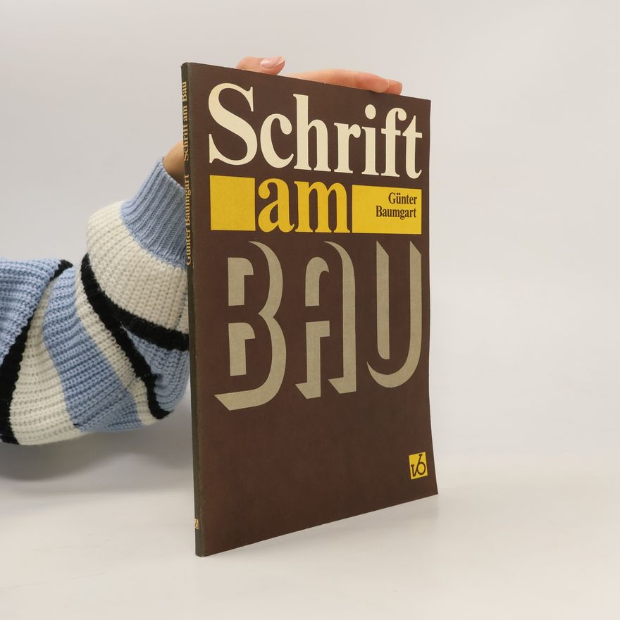 Günter Baumgart Schrift am Bau