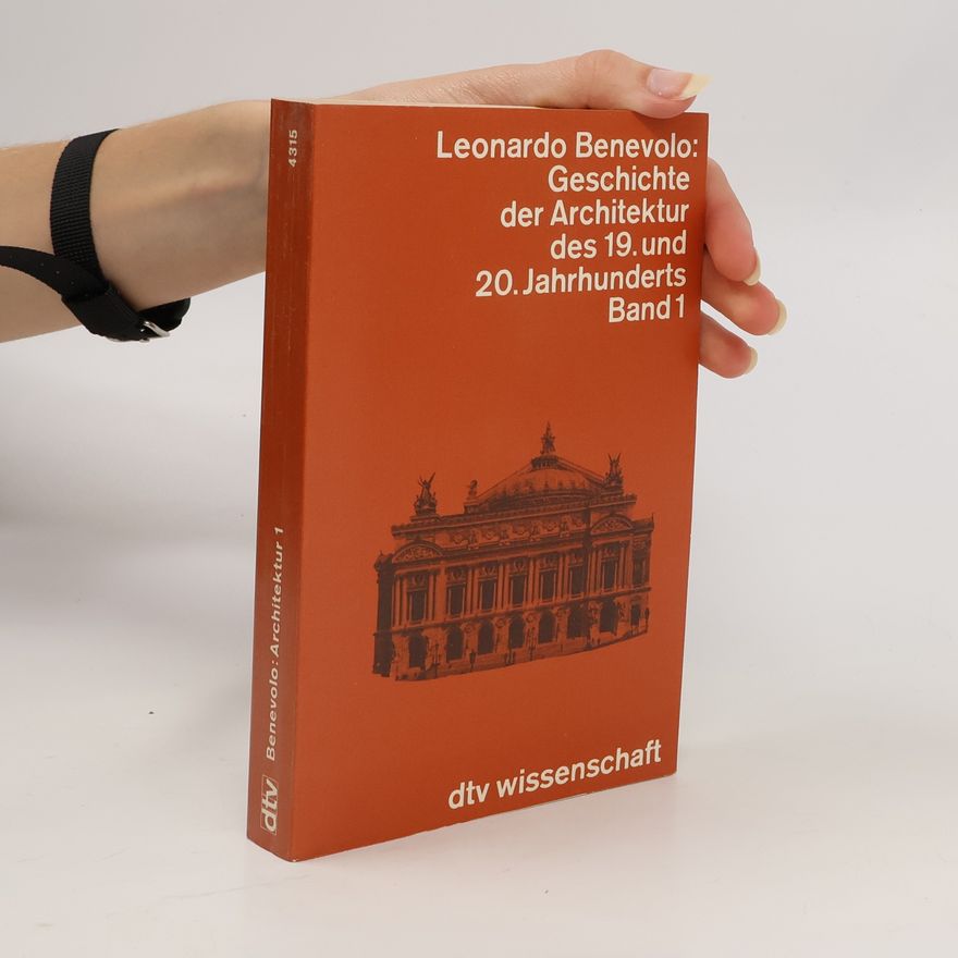 Leonardo Benevolo Geschichte der Architektur des 19. und 20. Jahrhunderts