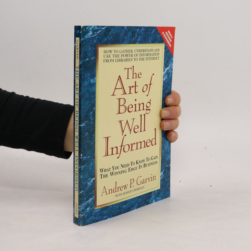 Robert Berkman The Art of Being Well Informed