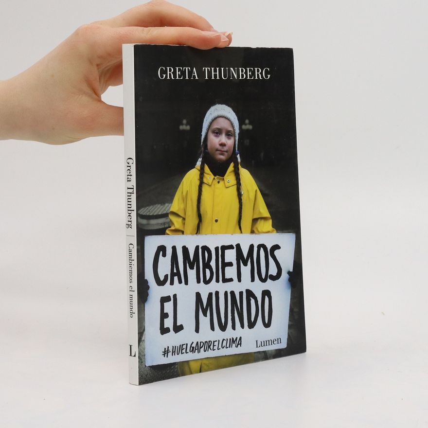 Greta Thunberg Cambiemos el mundo. #huelgaporelclima
