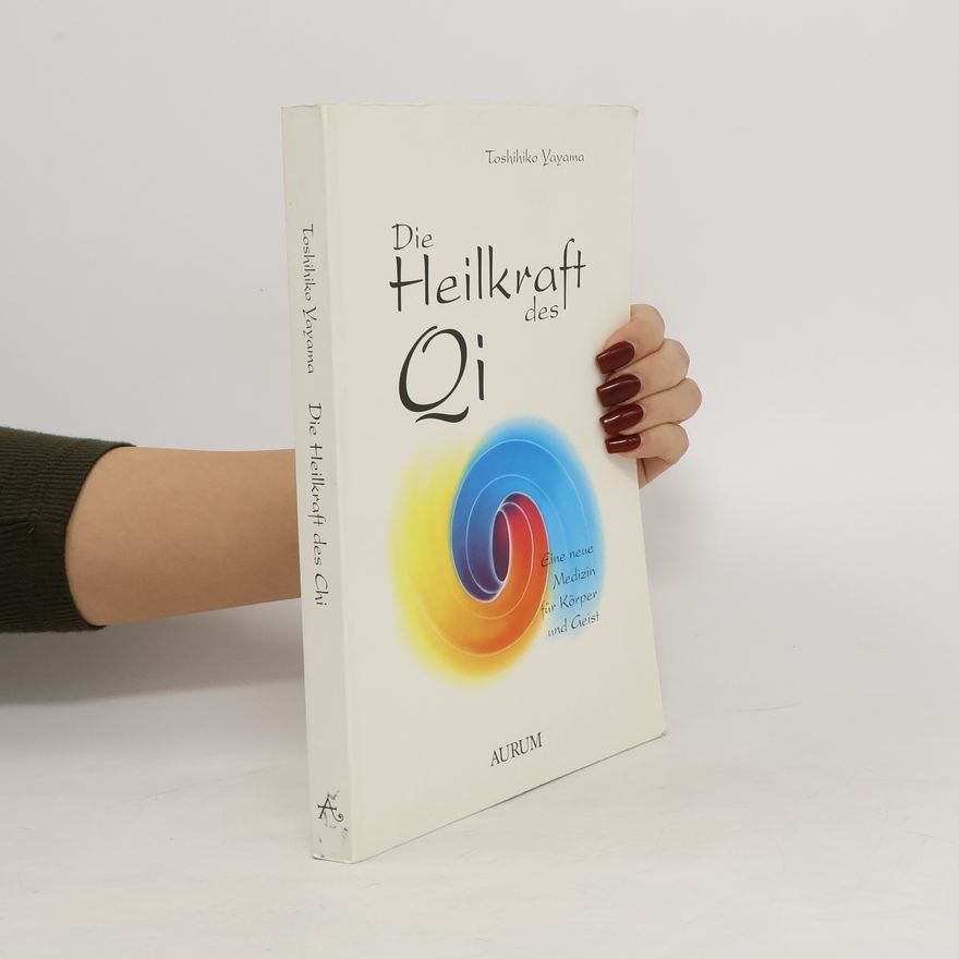 Toshihiko Yayama Die Heilkraft des Qi
