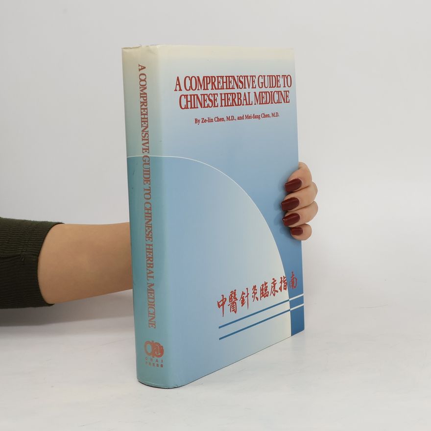 Autores varios A Comprehensive Guide to Chinese Herbal Medicine
