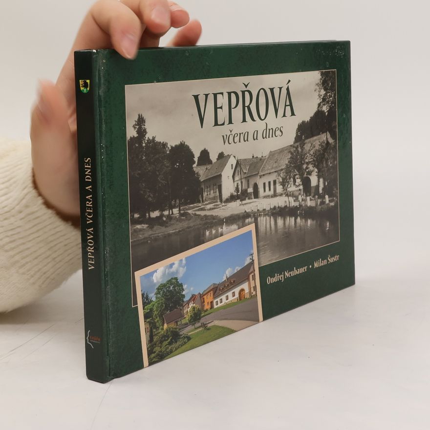 Neubauer Ondřej Vepřová včera a dnes