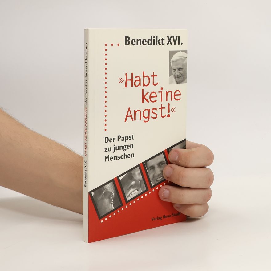 Joseph Ratzinger Habt keine Angst!
