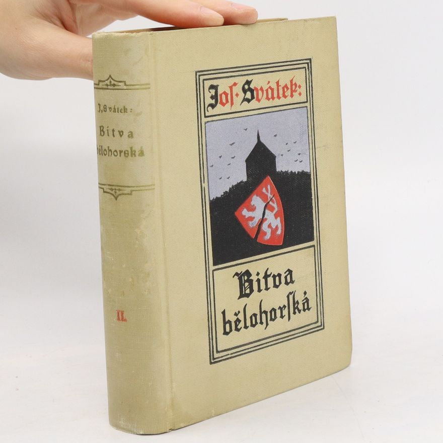 Josef Svátek Bitva bělohorská II.