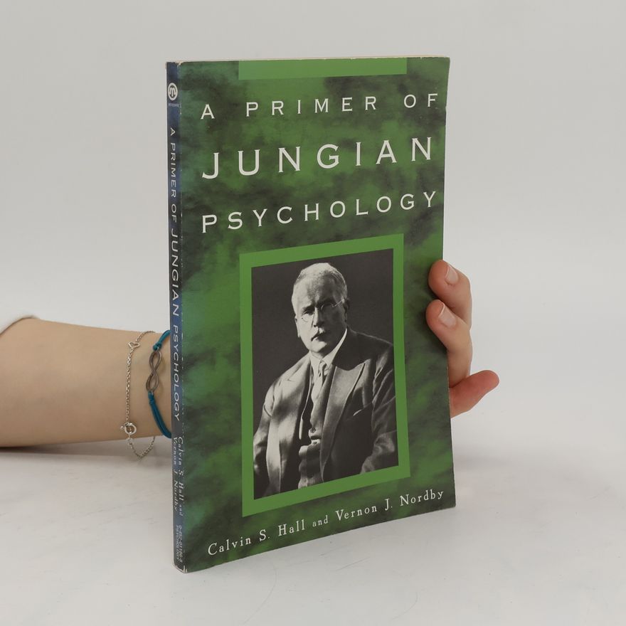 Calvin S. Hall A primer of Jungian psychology