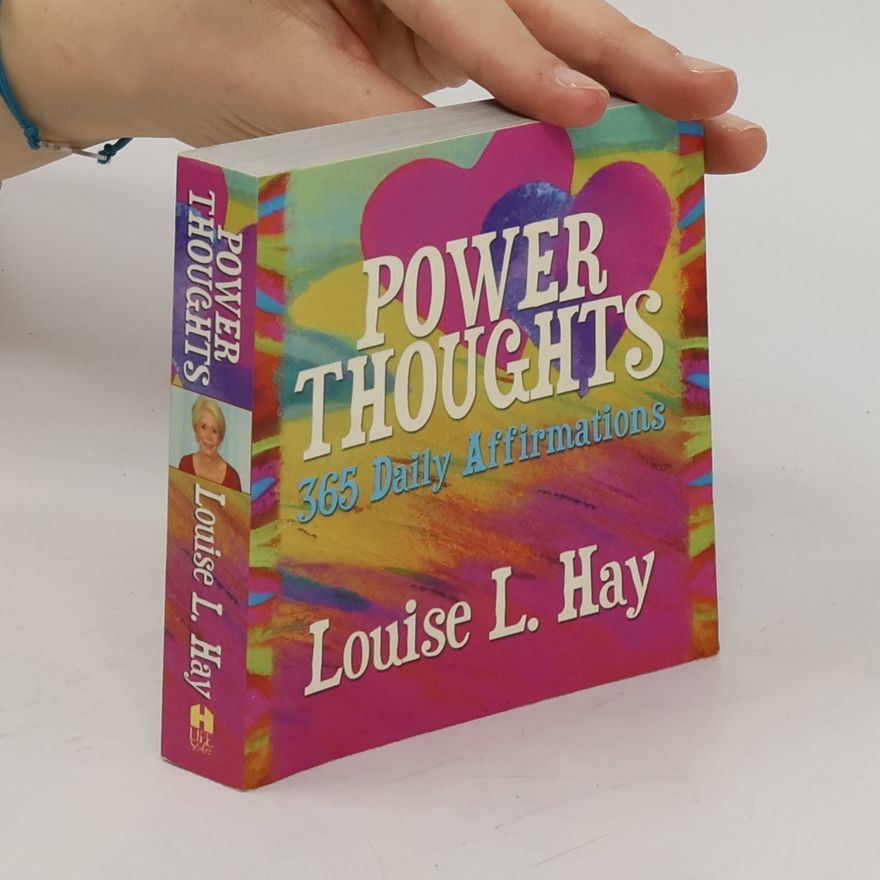 Lousie L. Hay Power thoughts : 365 daily affirmations