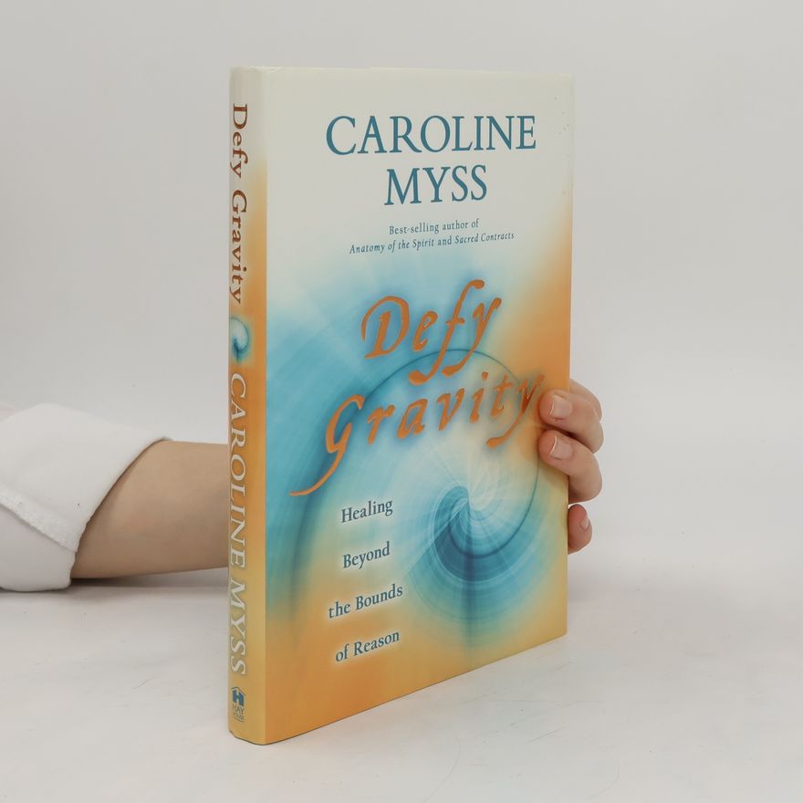 Caroline Myss Defy gravity