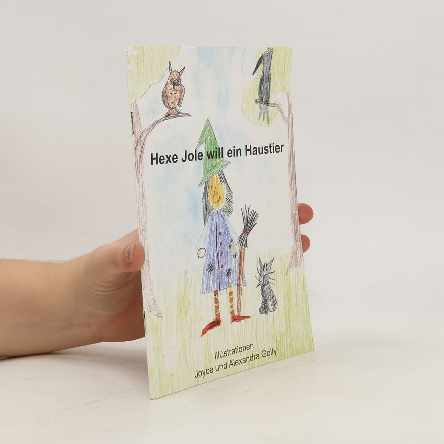 Alexandra Golly Hexe Jole will ein Haustier