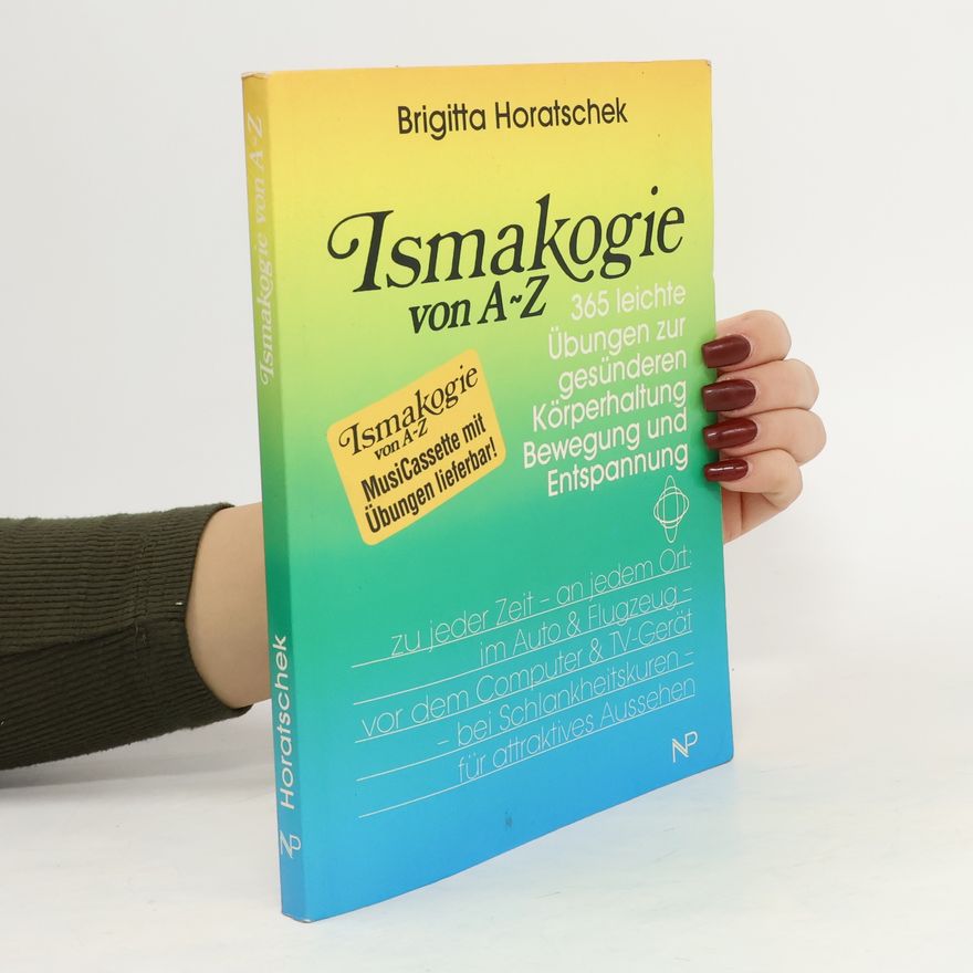 Brigitta Horatschek Ismakogie von A - Z