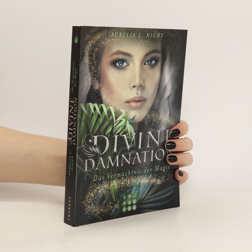 Aurelia L. Night Divine Damnation 1: Das Vermächtnis der Magie