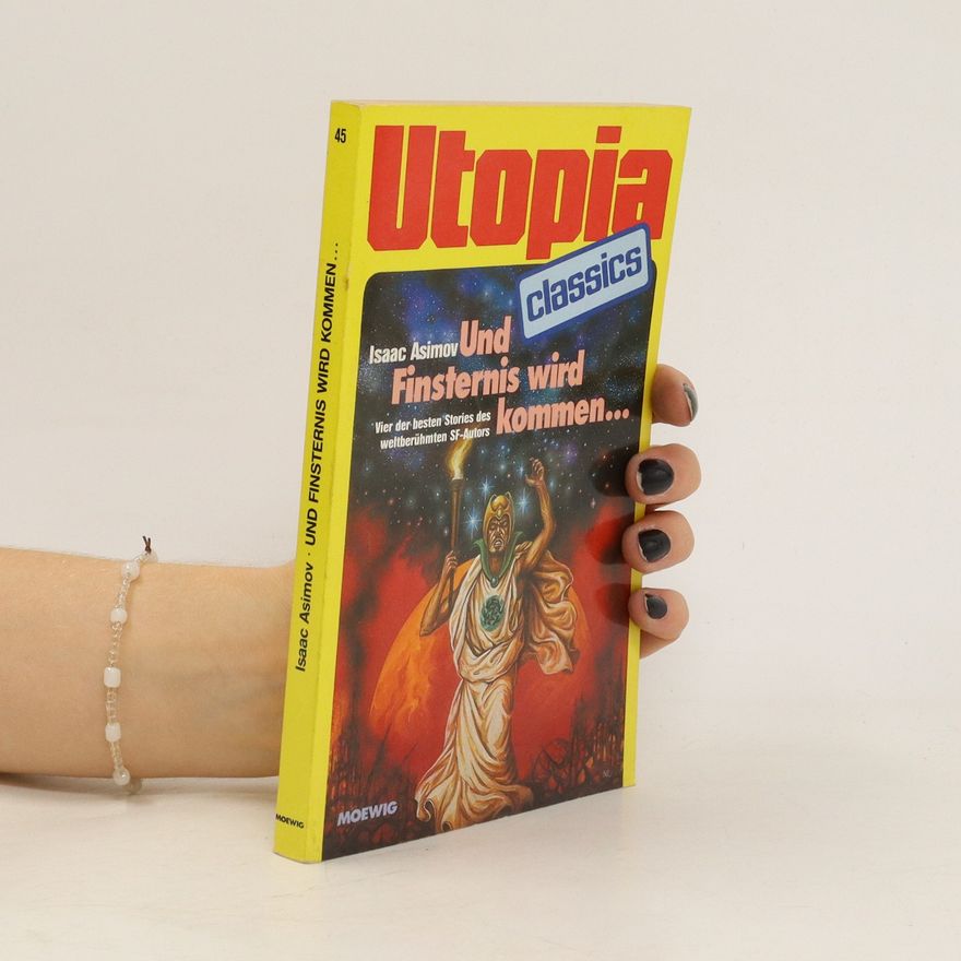 Isaac Asimov Und Finsternis wird kommen...