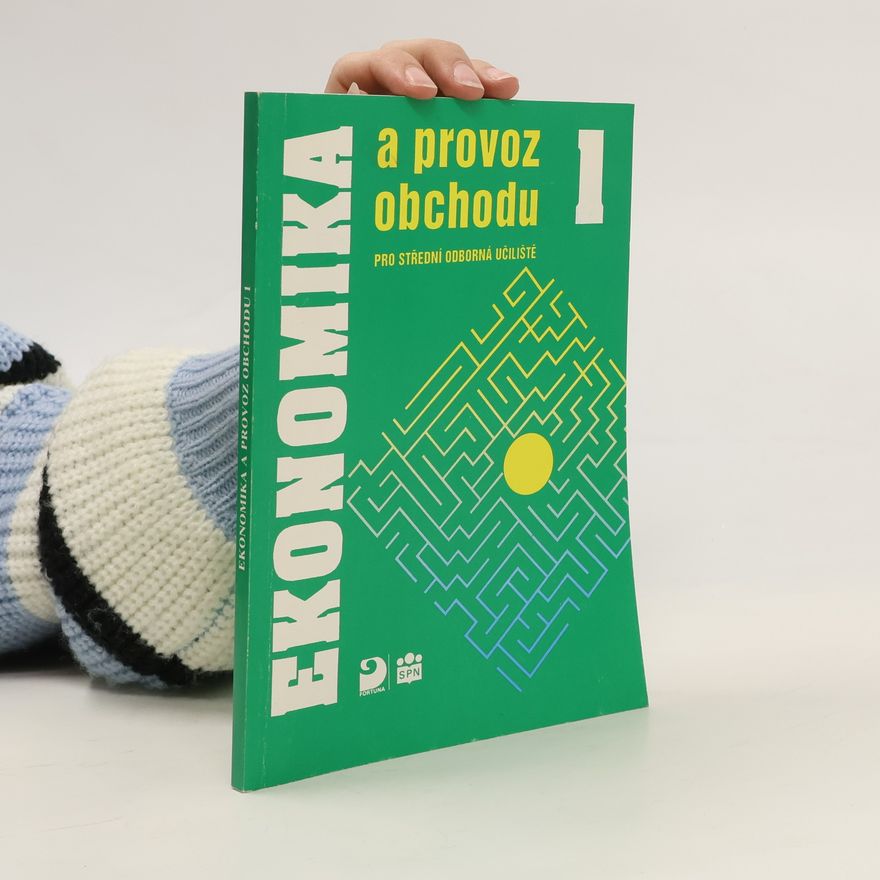 Stanislava Peštová Ekonomika a provoz obchodu pro střední odborná učiliště. [Díl] 1