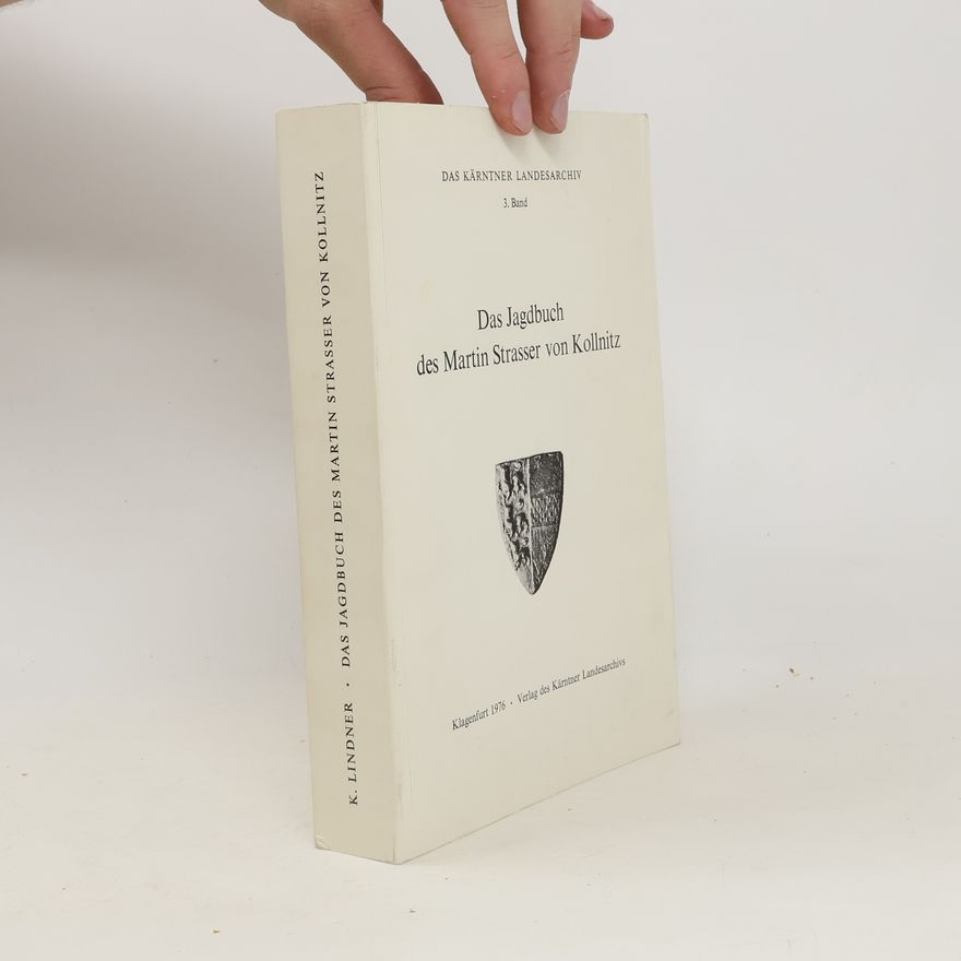 Martin Strasser von Kollnitz Das Jagdbuch des Martin Strasser von Kollnitz