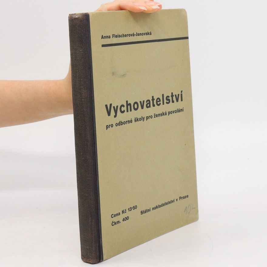 Anna Fleischerová Vychovatelství pro odborné školy pro ženská povolání