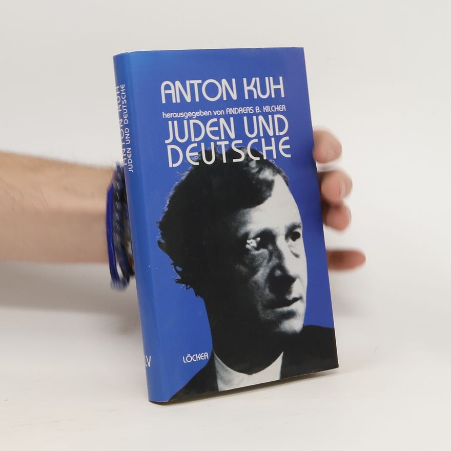 Anton Kuh Juden und Deutsche