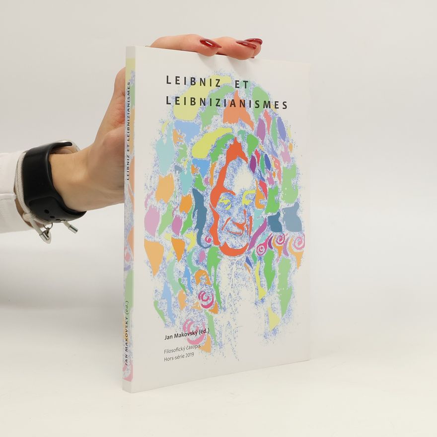 Jan Makovský Leibniz et leibnizianismes