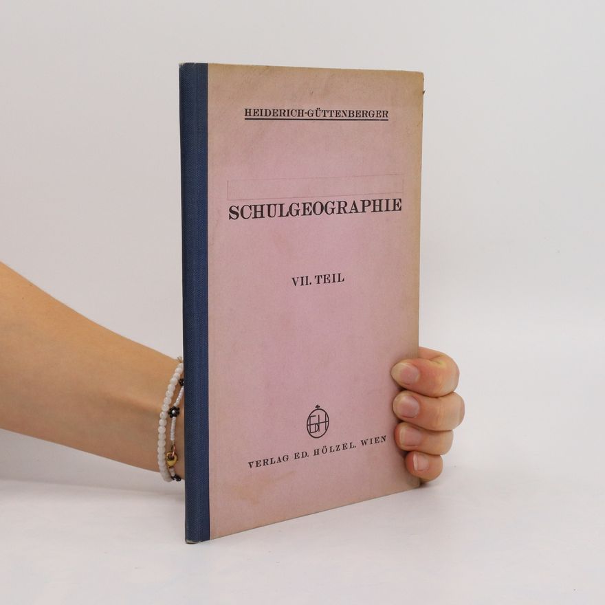 Heinrich Güttenberger Schulgeographie VII.