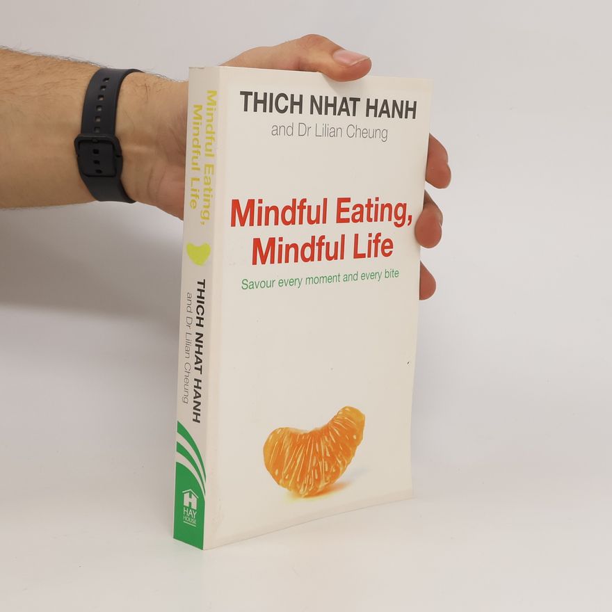 Thích Nhất Hạnh Mindful Eating, Mindful Life