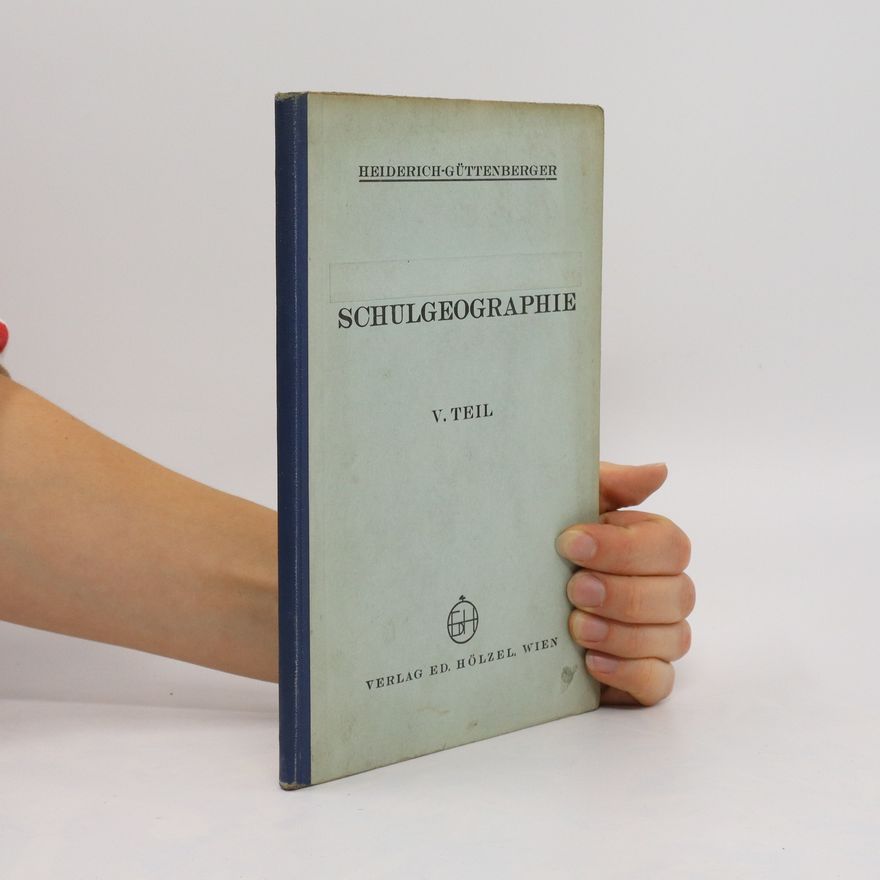 Heiderich Güttenberger Schulgeographie V. Teil