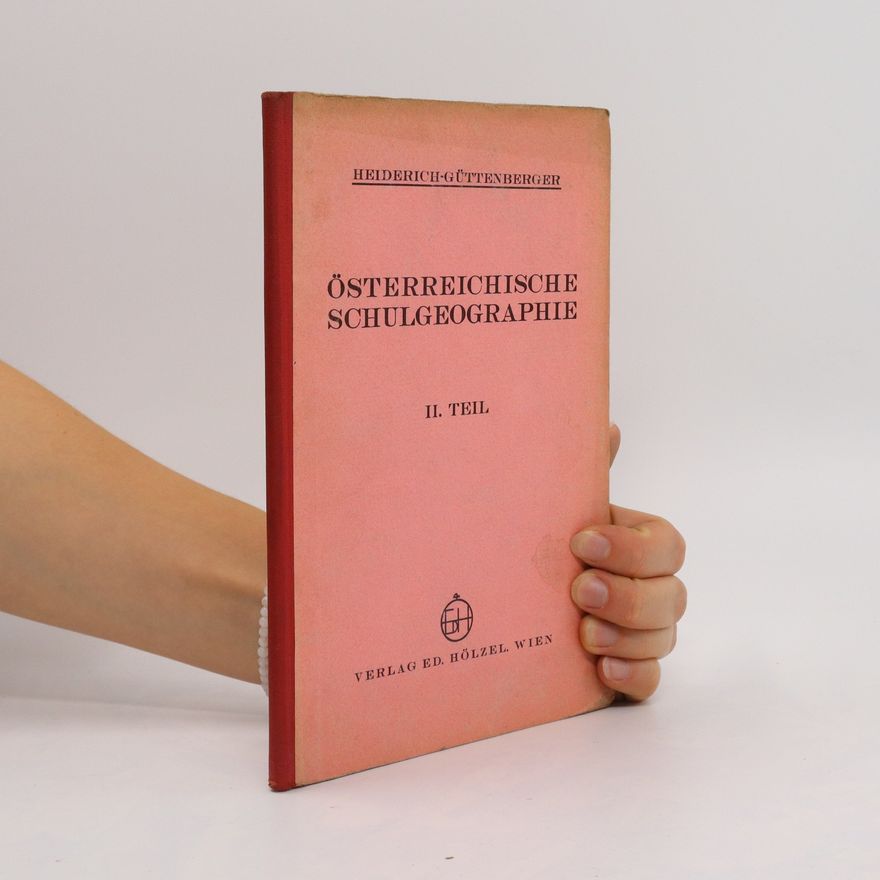Heiderich Güttenberger Österreichische Schulgeographie. Teil II.