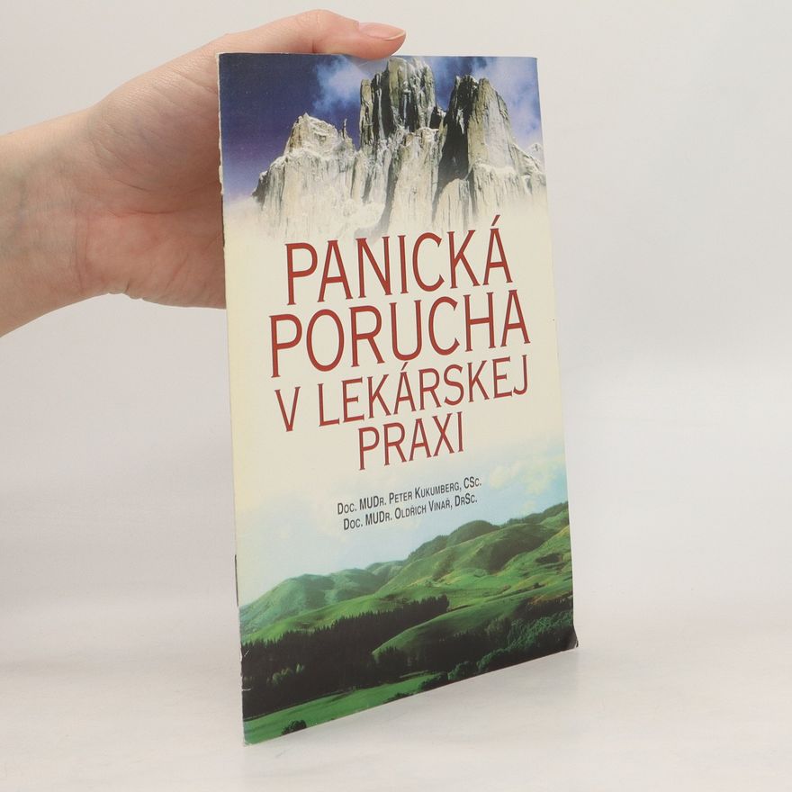 Peter Kukumberg Panická porucha v lekárskej praxi
