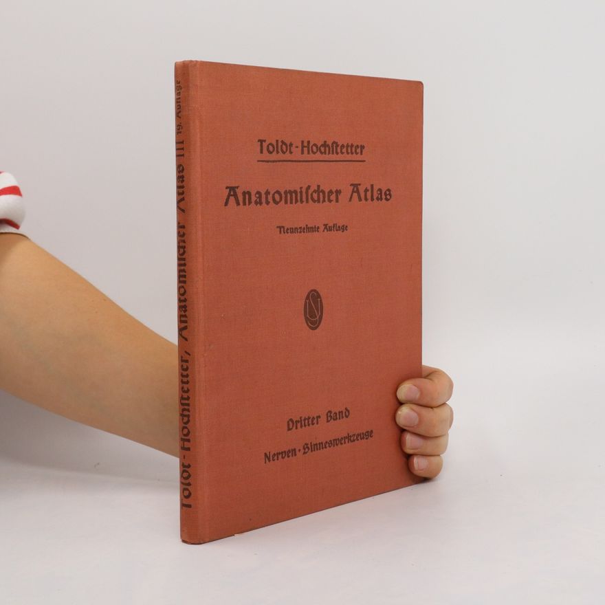Ferdinand Hochstetter Toldts Anatomischer Atlas für Studierende und Ärzte. Zweiter Band