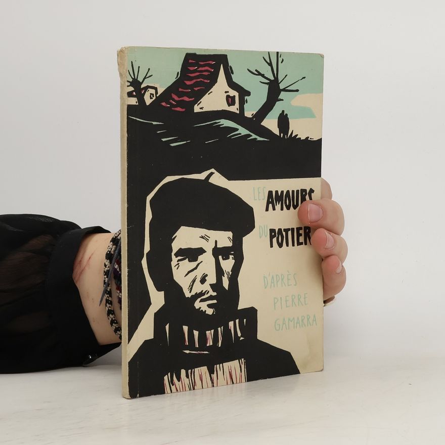Pierre Gamarra Les amours du potier