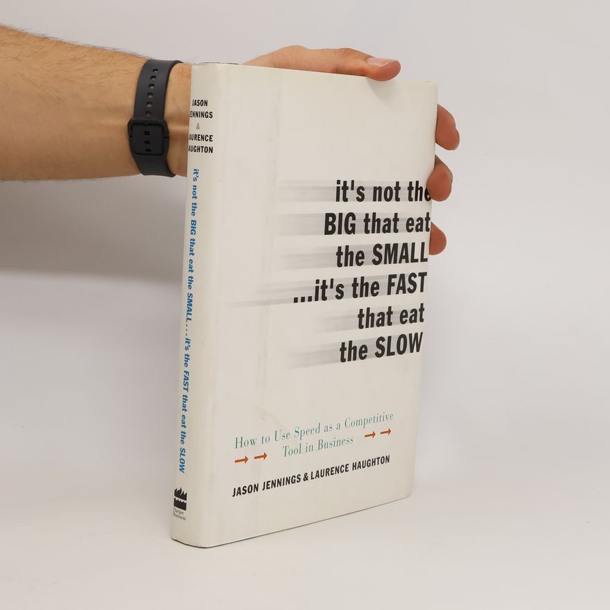 Laurence Haughton It's Not the Big That Eat the Small...It's the Fast That Eat