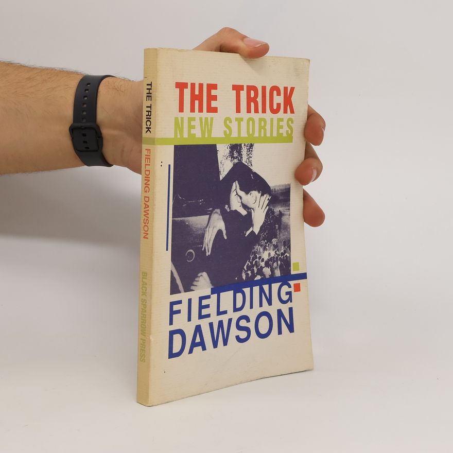 Fielding Dawson The Trick