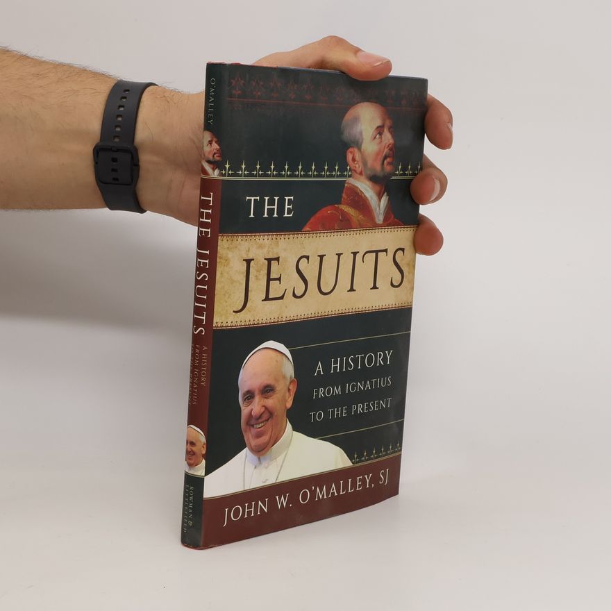 John O'Malley The Jesuits : a history from Ignatius to the present
