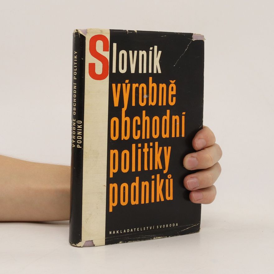 Jaroslav Jelínek Slovník výrobně obchodní politiky podniků