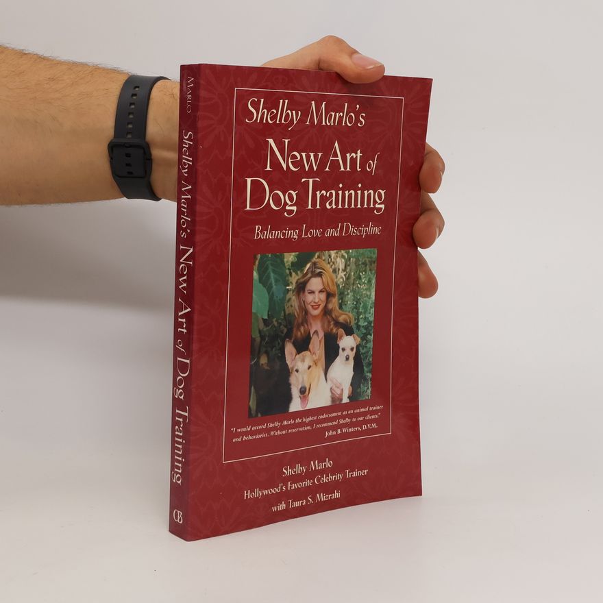 Shelby Marlo Shelby Marlo's New Art of Dog Training