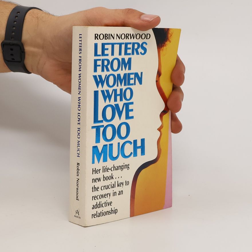 Robin Norwood Letters from Women who Love Too Much