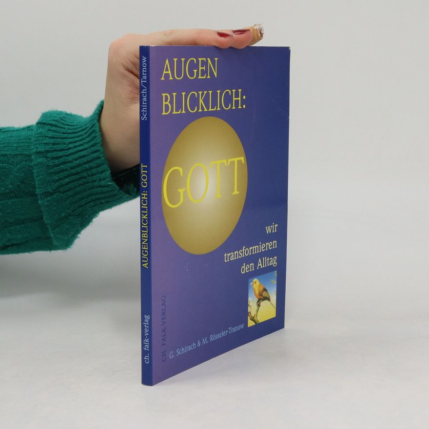 Gerda Schirach Augenblicklich: Gott