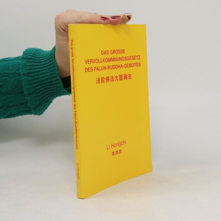 Li Hongzhi Das Grosse Vervollkommnungsgesetz des Falun-Buddha-Gebotes