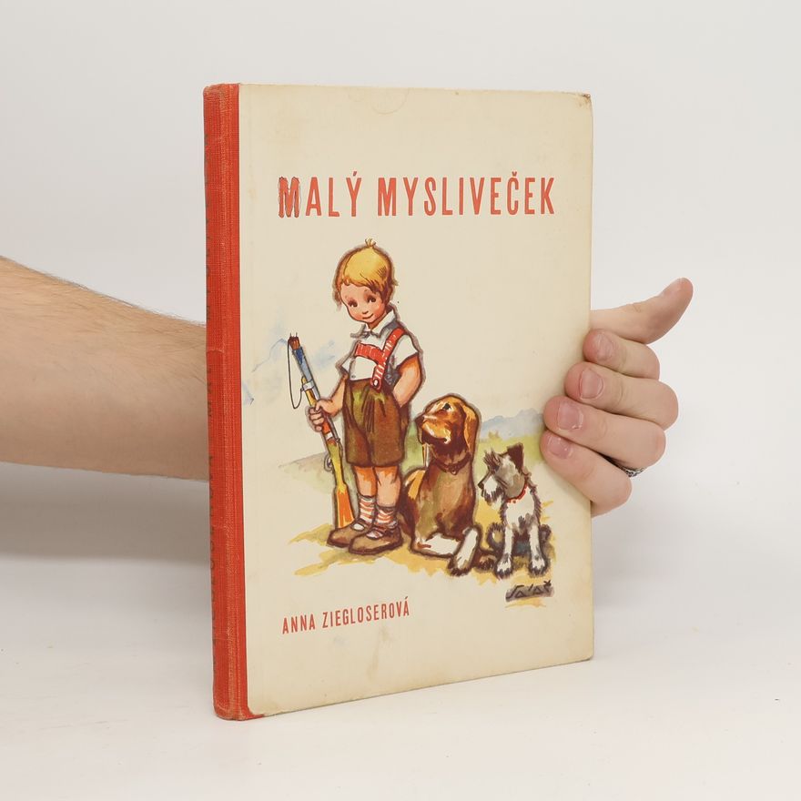 Ziegloserová Anna Malý mysliveček
