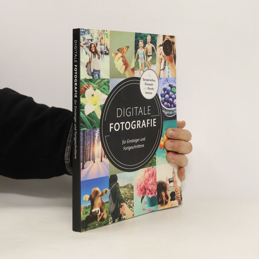 Kolektiv autorů Digitale Fotografie für Fortgeschrittene