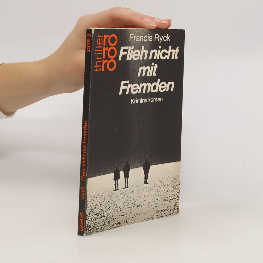 Francis Ryck Flieh nicht mit Fremden