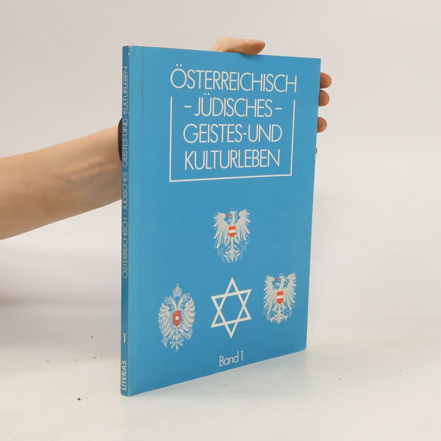 Autorenkollektiv Österreichisch-jüdisches Geistes- und Kulturleben. Bd. 1
