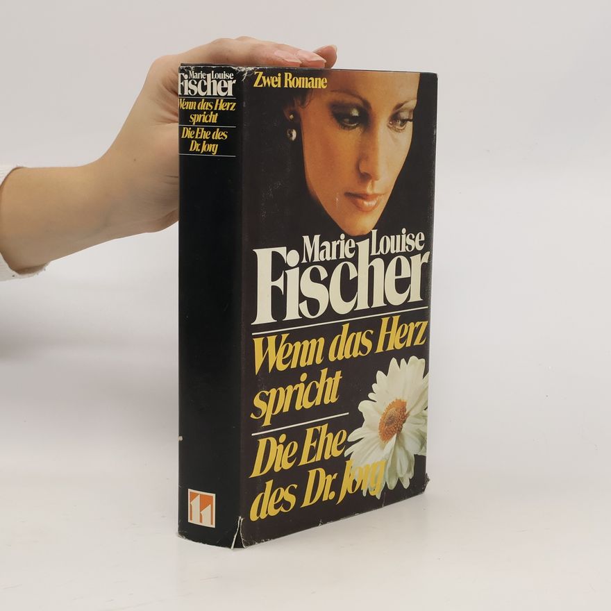 Marie Louise Fischer Wenn das Herz spricht / Die Ehe des Dr. Jong