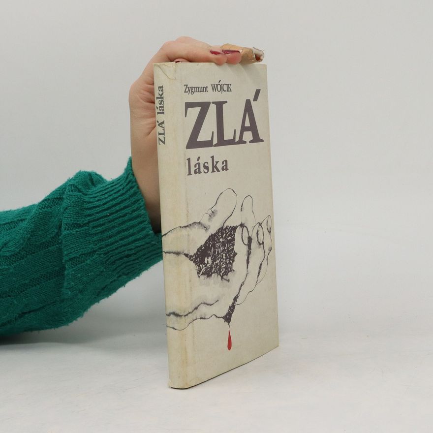 Zygmunt Wójcik Zlá láska