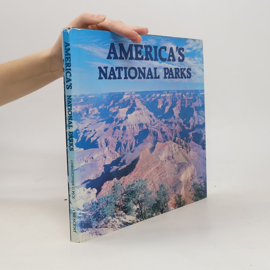 Christopher C. Pick America's National Parks