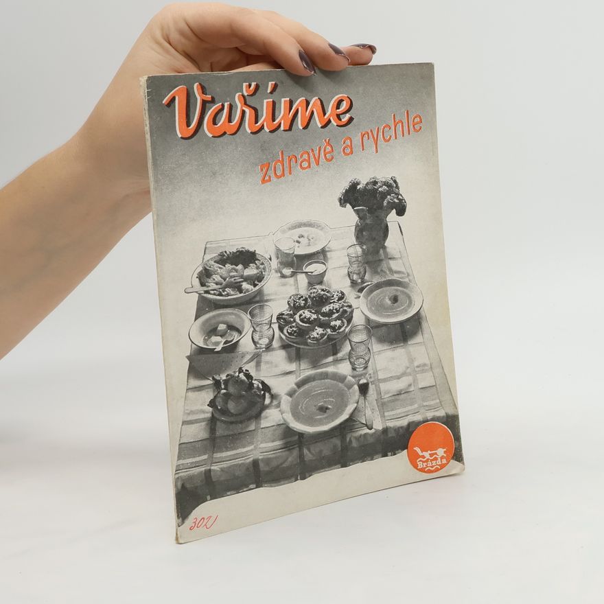 Kolektiv autorů Vaříme zdravě a rychle
