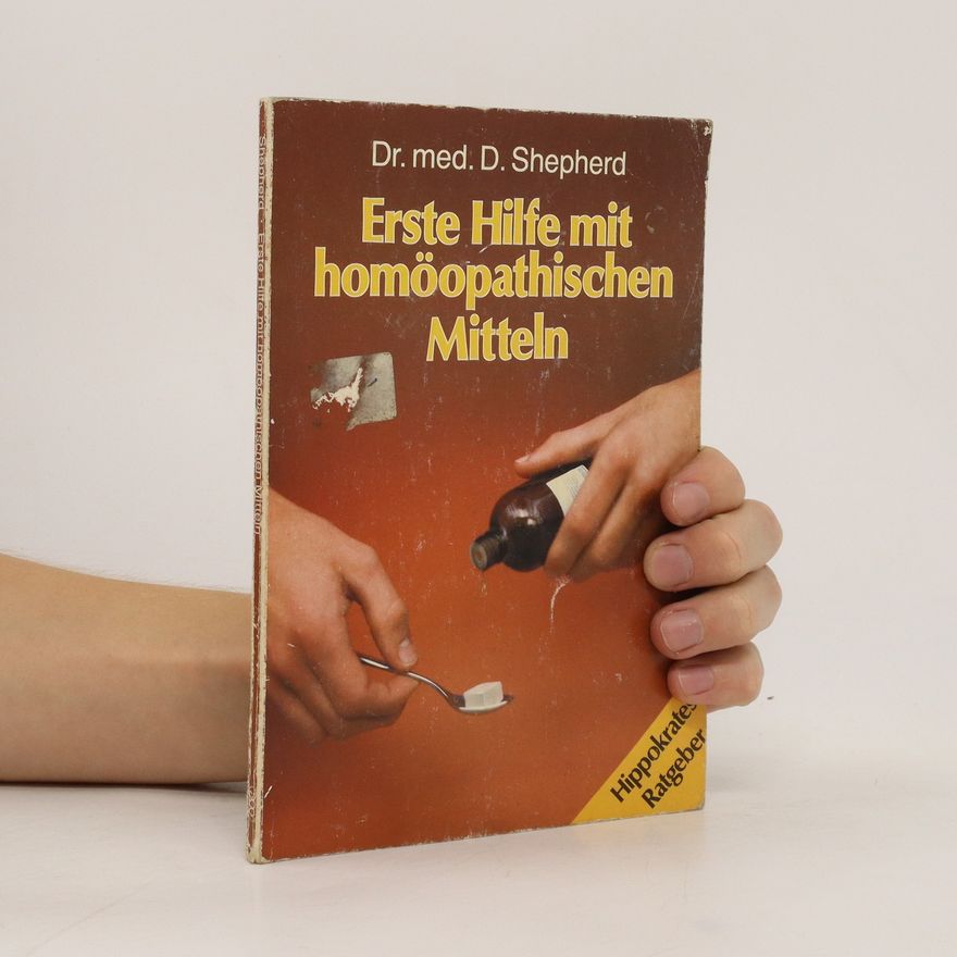 Dorothy Shepherd Erste Hilfe mit homöopathischen Mitteln